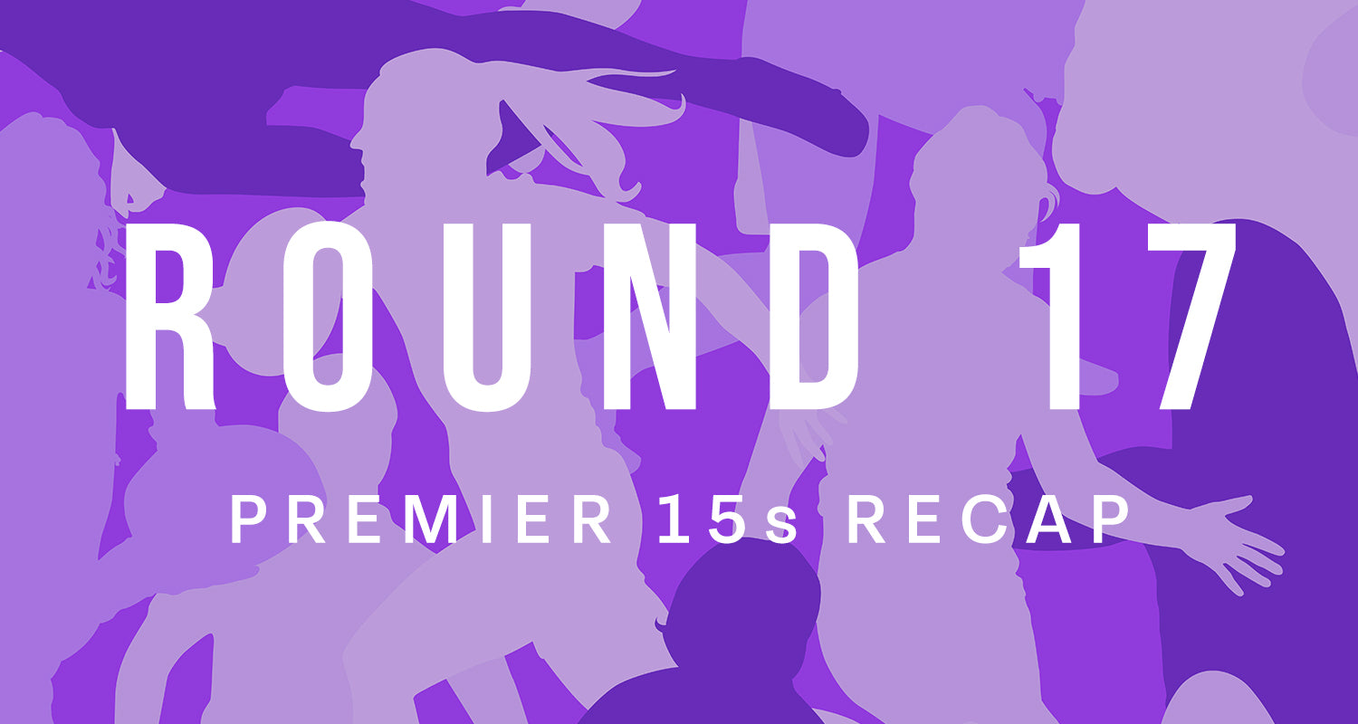 Round 17 Premier 15s Recap
